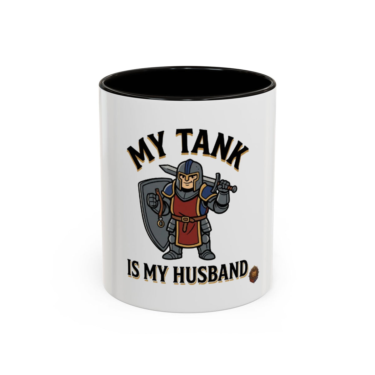My Tank Is My Husband Coffee Mug — Gamer Tank Role Fantasy Mug (11oz & 15oz)