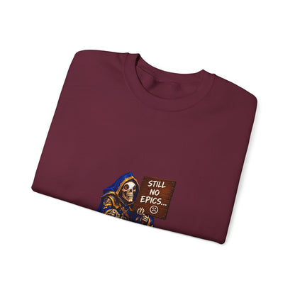Crewneck Sweatshirt — Grim Reaper 'Still No E.P.I.C.S.' Gothic Graphic