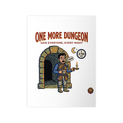 One More Dungeon RPG Poster — "One More Dungeon Said Everyone, Every Night" Photopaper Print