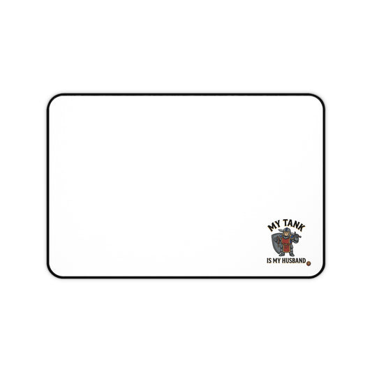 Desk Mat — "My Tank Is My Husband" Military Gamer Mousepad Desk Mat