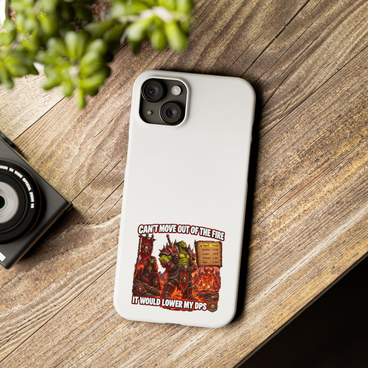 Slim Phone Case — "Can't Move Out of the Fire, It Would Lower My DPS" Gamer Design