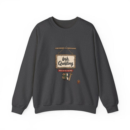 Crewneck Sweatshirt — “brb, Questing” RPG Gamer Graphic