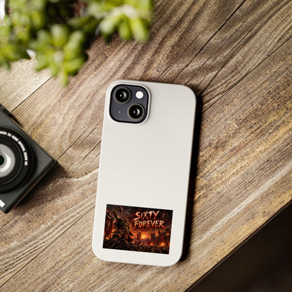 Slim Phone Case — "Sixty Forever" Apocalyptic Artwork