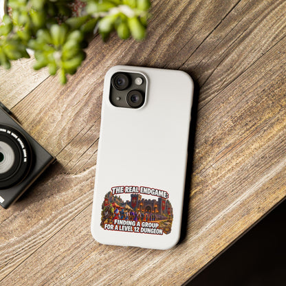 Phone Case — “The Real Endgame: Finding a Group for a Level 12 Dungeon” Gamer Design