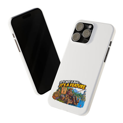 Slim Phone Case — "It's Not a Bug, It's a Feature" Rustic Camping Design