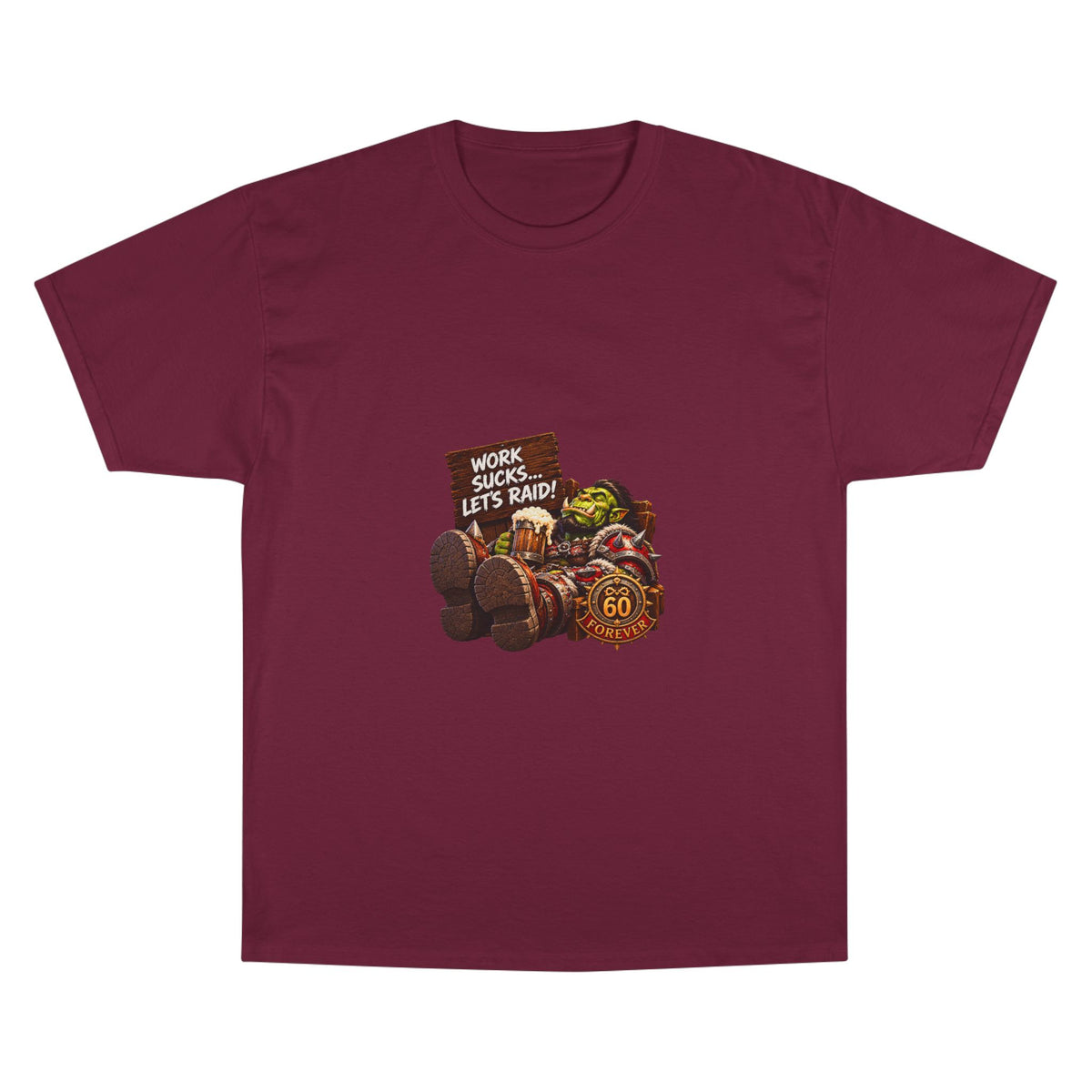 Gaming Champion T-Shirt — "Work Sucks... Let's Raid!" Funny MMO Raid Shirt
