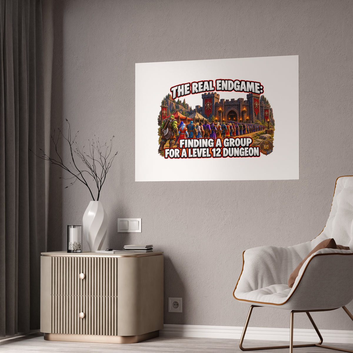 Gloss Poster — “The Real Endgame: Finding a Group for a Level 12 Dungeon” Gaming Wall Art