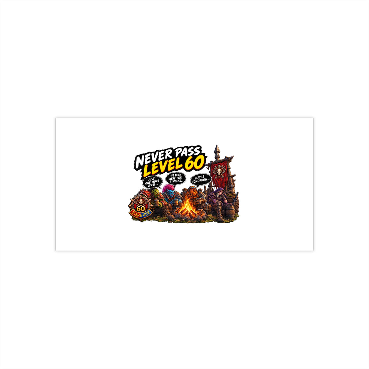 Never Pass Level 60 Sticker — Funny Gamer Bumper Decal, RPG Camping Party Design