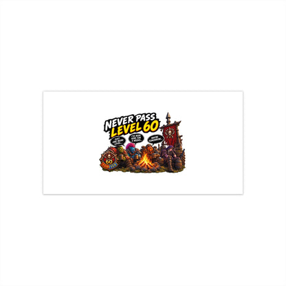 Never Pass Level 60 Sticker — Funny Gamer Bumper Decal, RPG Camping Party Design