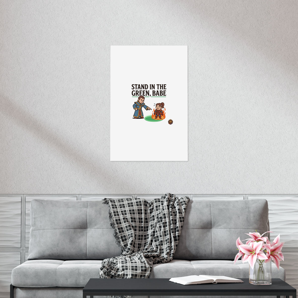 Stand in the Green, Babe Poster — Funny Gamer Spellcasting Art Print
