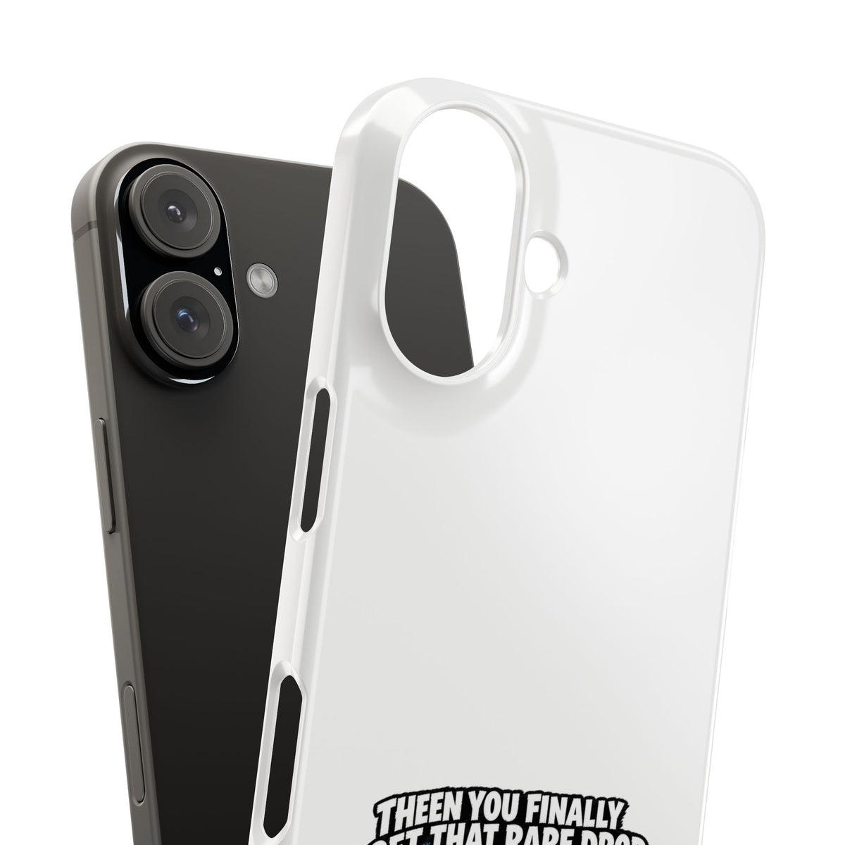 Slim Phone Case — Funny Gamer Design “Then You Finally Get That Rare Drop… And It’s BOE So You Can’t Use It”