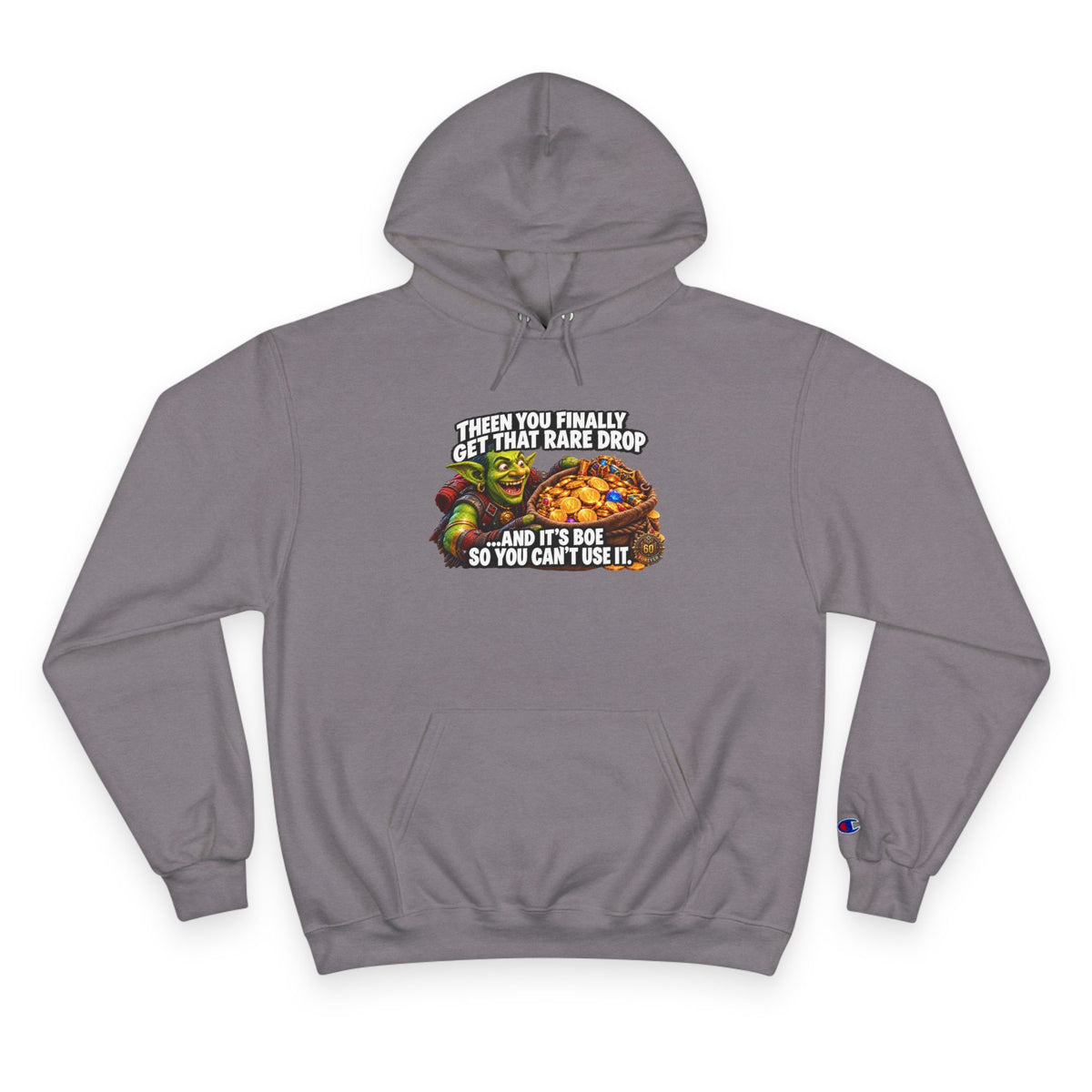 Gamer Meme Hoodie — "Then You Finally Get That Rare Drop and It's BoE So You Can't Use It"