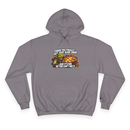 Gamer Meme Hoodie — "Then You Finally Get That Rare Drop and It's BoE So You Can't Use It"