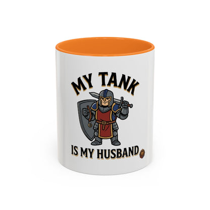 My Tank Is My Husband Coffee Mug — Gamer Tank Role Fantasy Mug (11oz & 15oz)