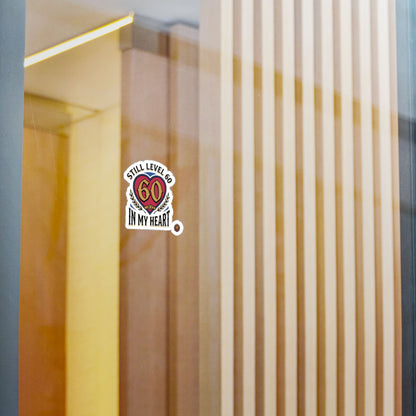 60th Birthday Vinyl Decal — "Still Level 60 In My Heart" Kiss-Cut Sticker