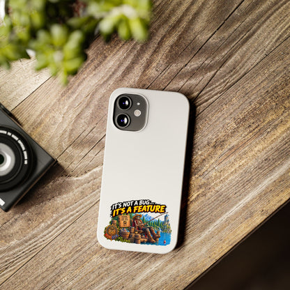 Slim Phone Case — "It's Not a Bug, It's a Feature" Rustic Camping Design