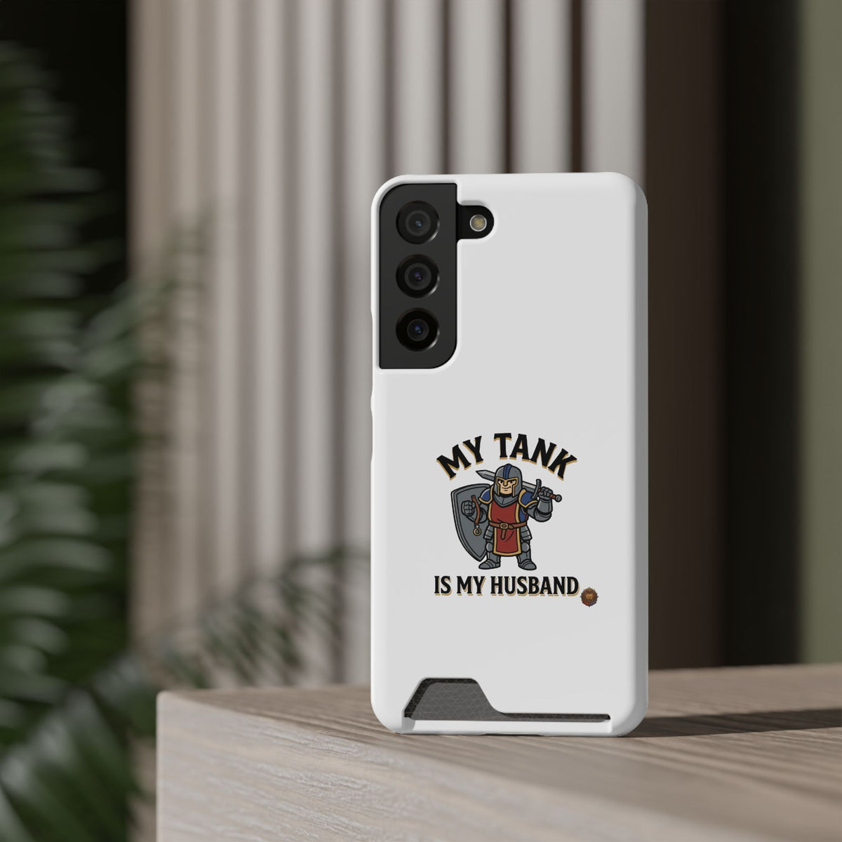 Phone Case with Card Holder — "My Tank Is My Husband" Gamer Military Wallet Case