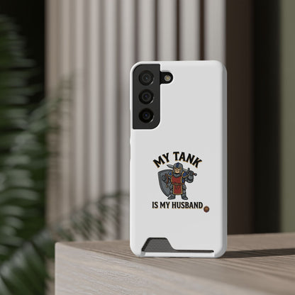 Phone Case with Card Holder — "My Tank Is My Husband" Gamer Military Wallet Case