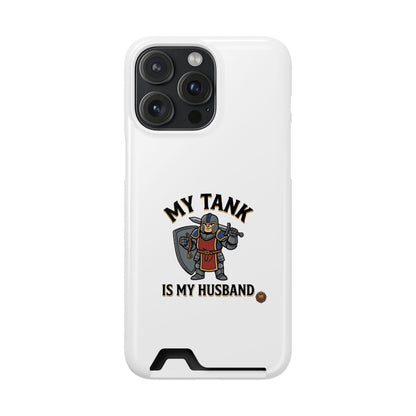 Phone Case with Card Holder — "My Tank Is My Husband" Gamer Military Wallet Case