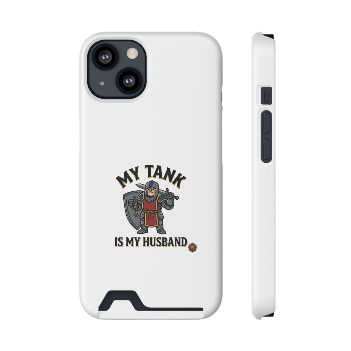 Phone Case with Card Holder — "My Tank Is My Husband" Gamer Military Wallet Case