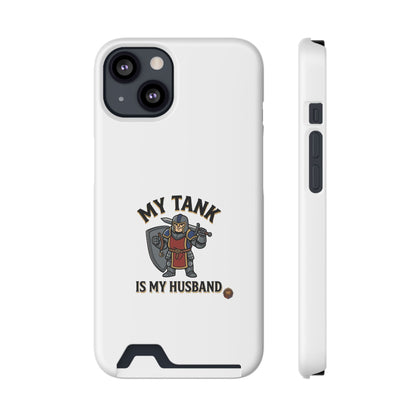 Phone Case with Card Holder — "My Tank Is My Husband" Gamer Military Wallet Case