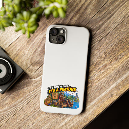 Slim Phone Case — "It's Not a Bug, It's a Feature" Rustic Camping Design