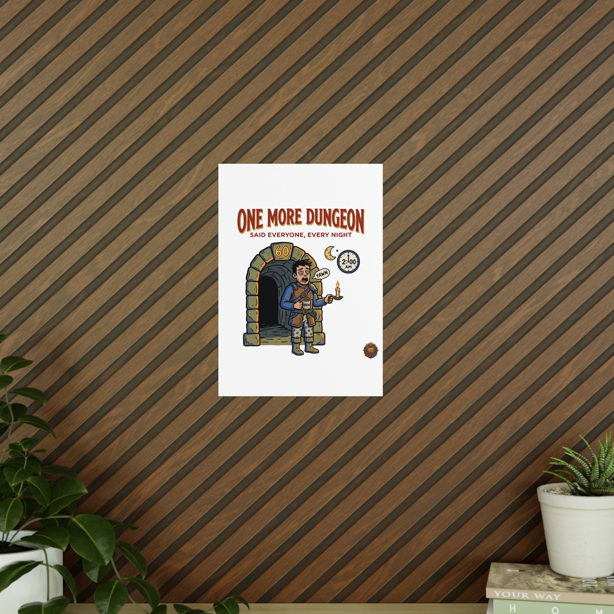 One More Dungeon RPG Poster — "One More Dungeon Said Everyone, Every Night" Photopaper Print