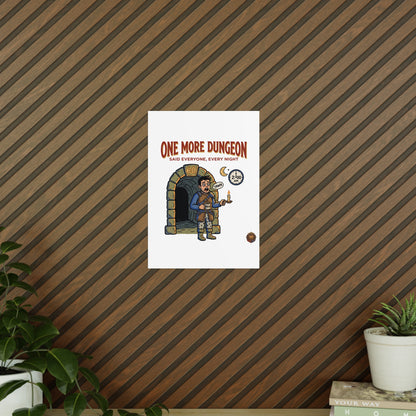 One More Dungeon RPG Poster — "One More Dungeon Said Everyone, Every Night" Photopaper Print