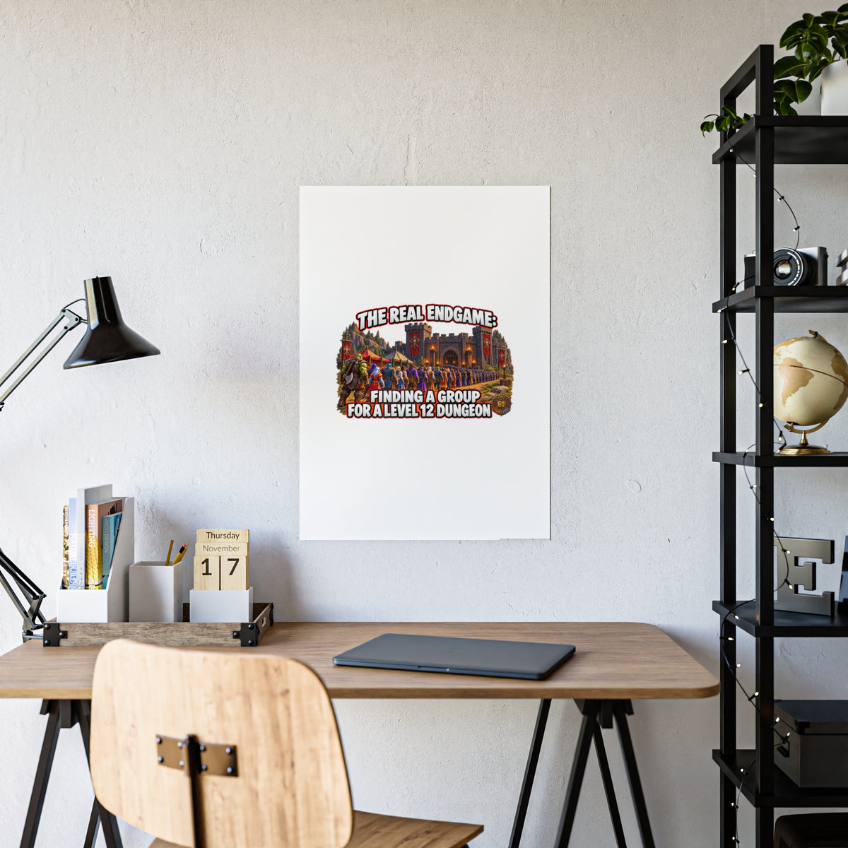 Gloss Poster — “The Real Endgame: Finding a Group for a Level 12 Dungeon” Gaming Wall Art