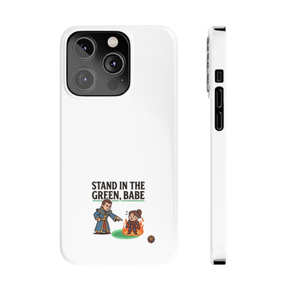 Stand in the Green, Babe Slim Phone Case — Funny Golf Cartoon Phone Cover