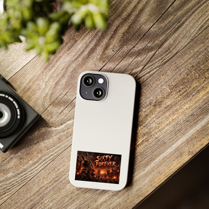 Slim Phone Case — "Sixty Forever" Apocalyptic Artwork