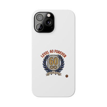 Level 60 Forever Slim Phone Case — 60th Birthday Gift, Milestone Celebration