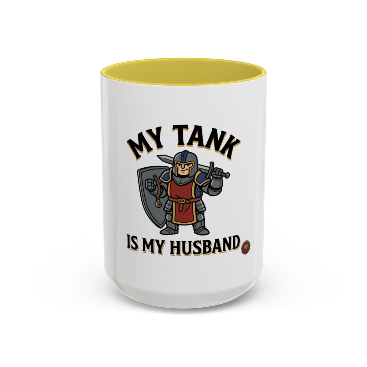 My Tank Is My Husband Coffee Mug — Gamer Tank Role Fantasy Mug (11oz & 15oz)