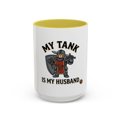 My Tank Is My Husband Coffee Mug — Gamer Tank Role Fantasy Mug (11oz & 15oz)