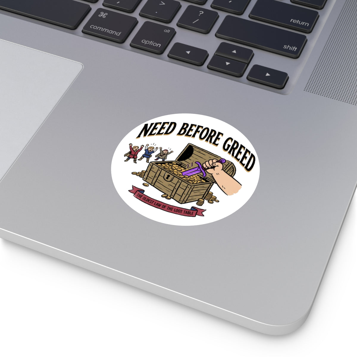 Need Before Greed Round Vinyl Sticker — Funny RPG / Dungeons & Dragons Loot Rule Sticker