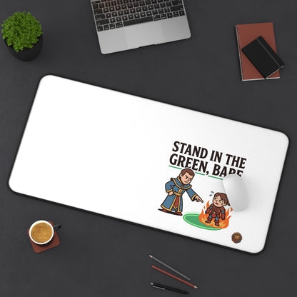 Stand in the Green, Babe Desk Mat — Funny RPG Gaming Mousepad