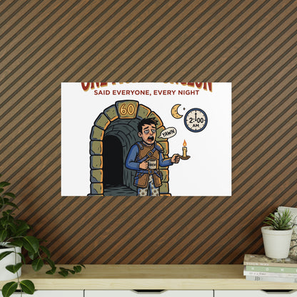 One More Dungeon RPG Poster — "One More Dungeon Said Everyone, Every Night" Photopaper Print
