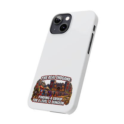 Phone Case — “The Real Endgame: Finding a Group for a Level 12 Dungeon” Gamer Design