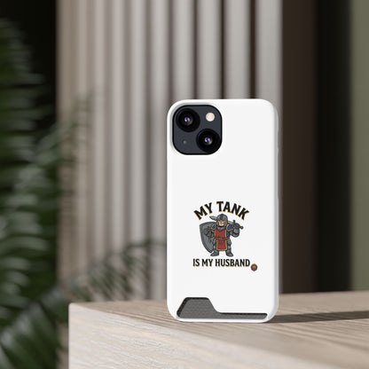 Phone Case with Card Holder — "My Tank Is My Husband" Gamer Military Wallet Case