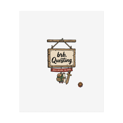 BRB Questing Poster — "Back Before the Raid" RPG Gaming Wall Art