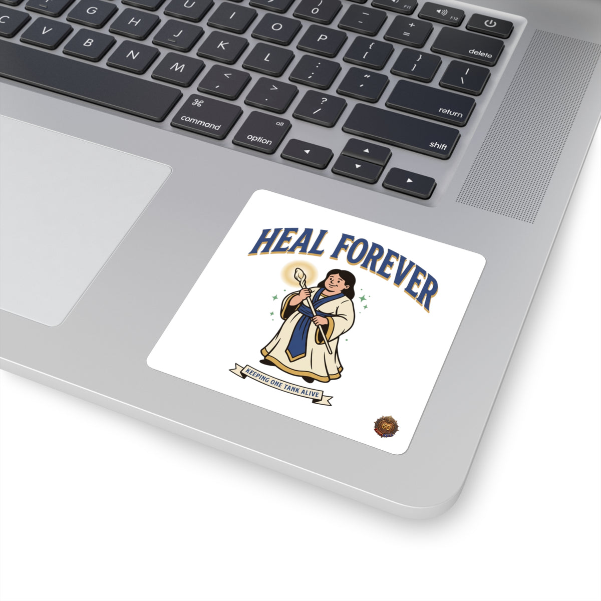 Heal Forever Square Sticker — Fantasy Healer Character Sticker (Keeping One Tank Alive)