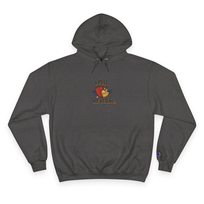Hoodie — “I Pull, She Heals” Physical Therapy & Massage Therapist Pullover