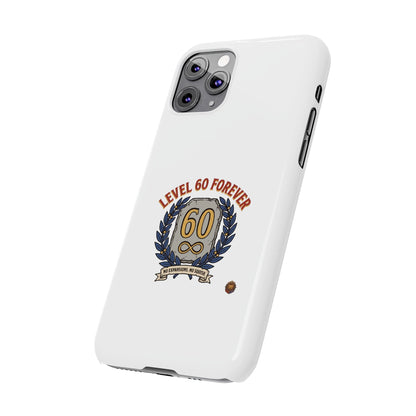 Level 60 Forever Slim Phone Case — 60th Birthday Gift, Milestone Celebration
