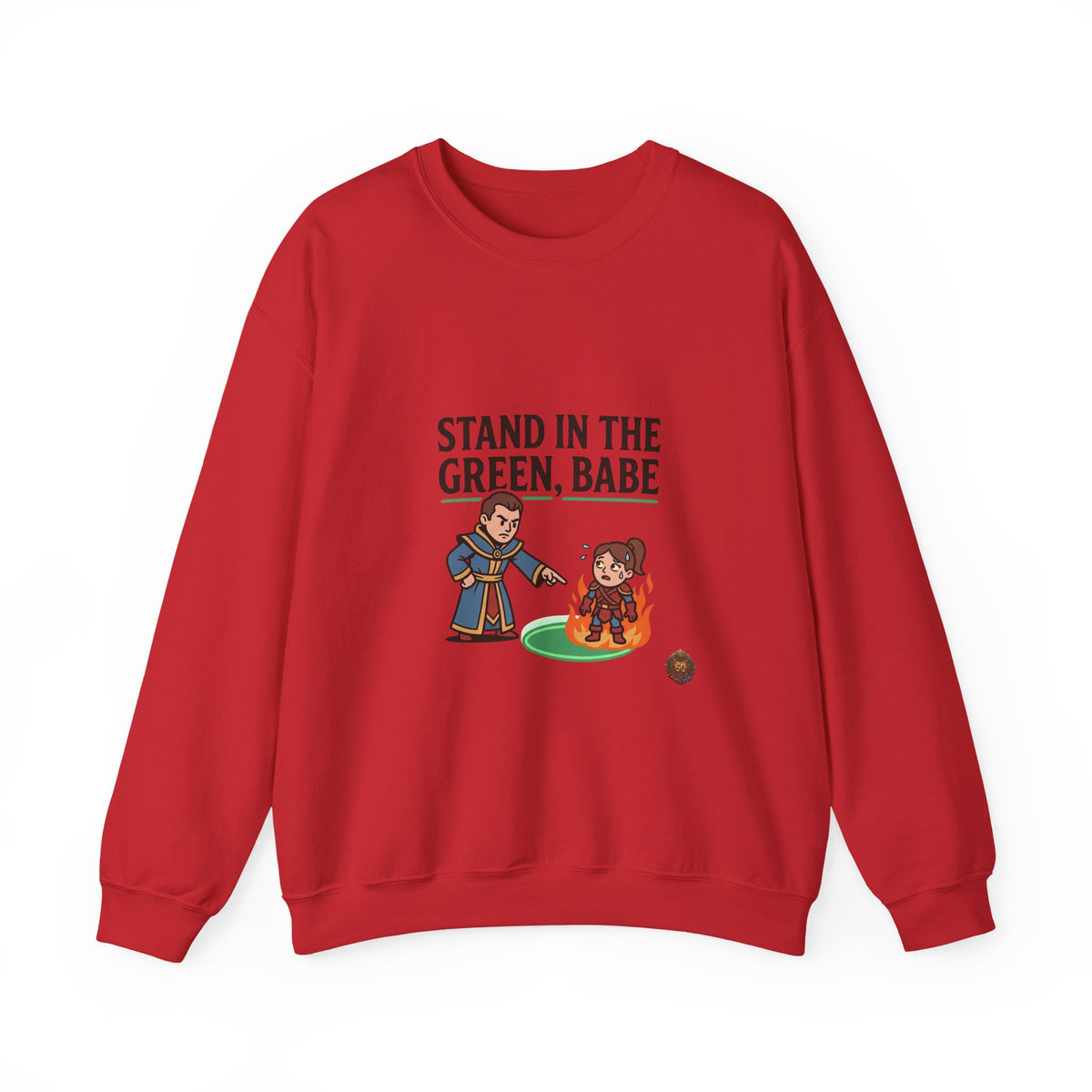 Stand in the Green, Babe Sweatshirt — Cute Cozy Graphic Crewneck