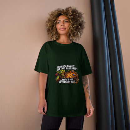 Gamer Meme T-Shirt — "Then You Finally Get That Rare Drop..." Funny RPG Loot Shirt