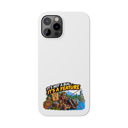 Slim Phone Case — "It's Not a Bug, It's a Feature" Rustic Camping Design