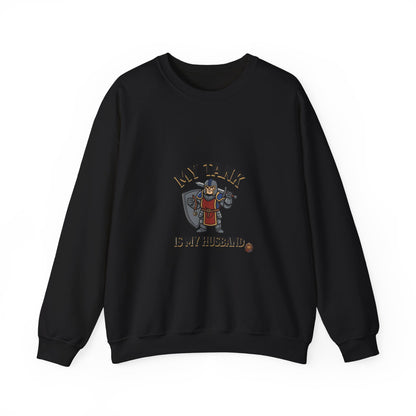 Crewneck Sweatshirt — "My Tank Is My Husband" RPG Gamer Graphic