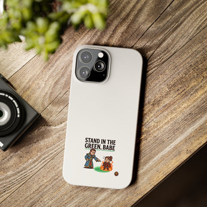 Stand in the Green, Babe Slim Phone Case — Funny Golf Cartoon Phone Cover