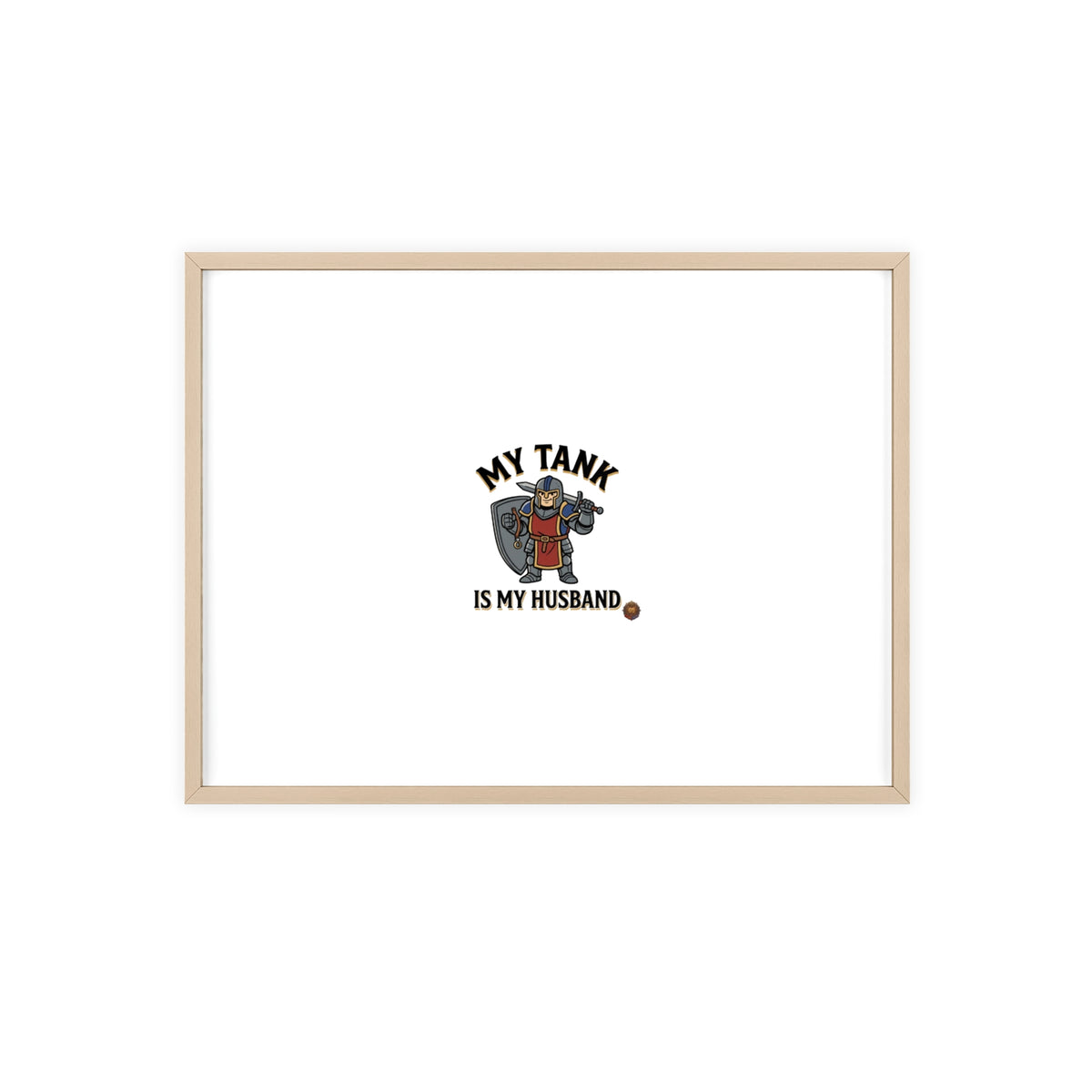 Framed Poster “My Tank Is My Husband” - Military Tank Lover Wall Art