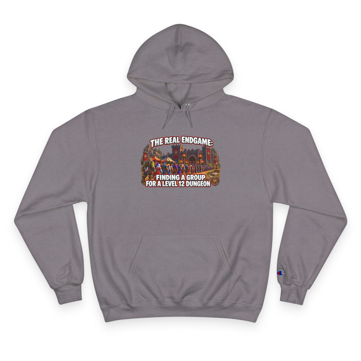 Champion Hoodie — "The Real Endgame: Finding a Group for a Level 1-2 Dungeon" Gaming Hoodie